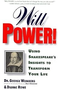 Will Power!: Using Shakespeare's Insights to Transform Your Life by George Weinberg