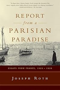 Report From a Parisian Paradise: Essays from France, 1925-1939