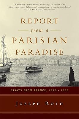 Report From a Parisian Paradise: Essays from France, 1925-1939