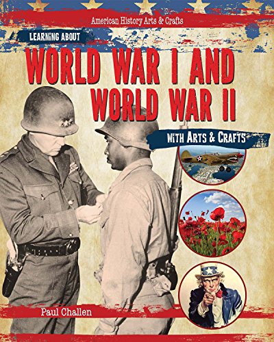 Learning About World War I and World War II With Arts & Crafts by Paul Challen