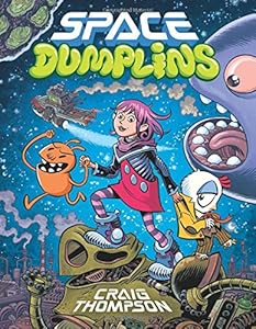 Space Dumplins by Craig Thompson