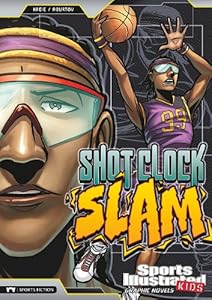 Shot Clock Slam (Sports Illustrated Kids Graphic Novels)