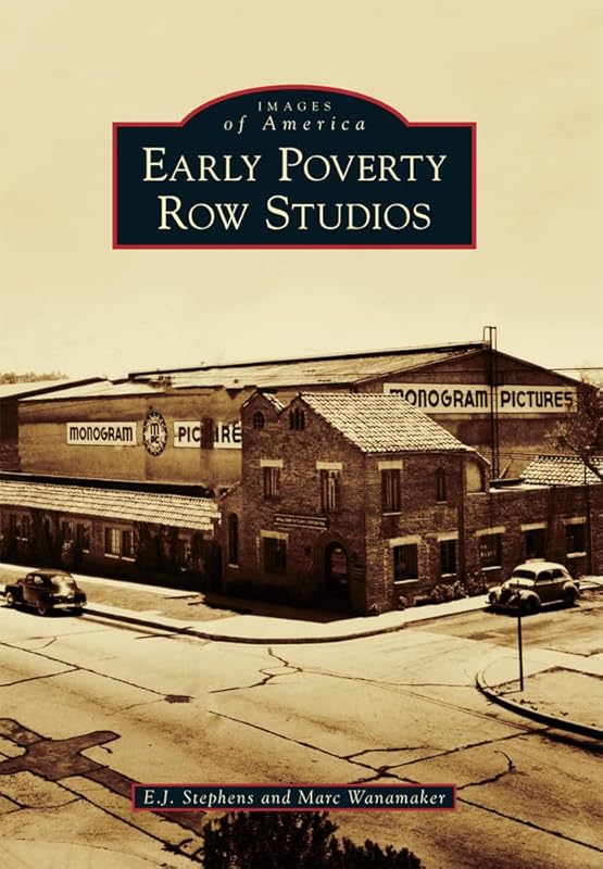Early Poverty Row Studios (Images of America) by E.J. Stephens