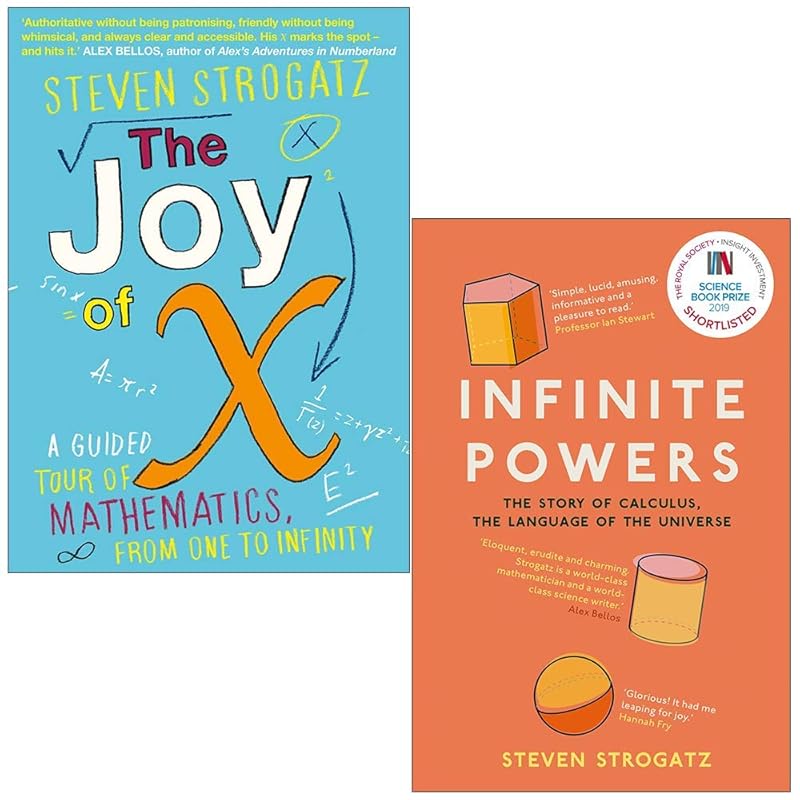 The Joy of X & Infinite Powers The Story of Calculus By Steven Strogatz 2 Books Collection Set by Steven Strogatz