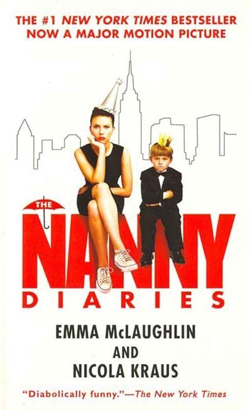 The Nanny Diaries: A Novel by Emma McLaughlin