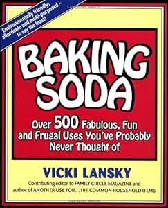 Baking Soda: Over 500 Fabulous, Fun, and Frugal Uses You've Probably Never Thought of