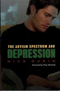 The Autism Spectrum and Depression by Nick Dubin