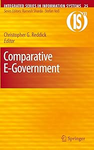 Comparative E-Government (Integrated Series in Information Systems Book 25) by Christopher G. Reddick