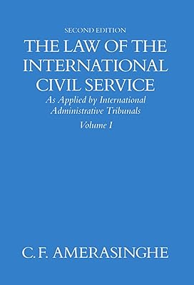 The Law of the International Civil Service: (As Applied by International Administrative Tribunals)Volume I
