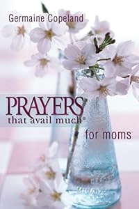 Prayers That Avail Much for Moms (pocket edition)