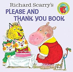 Richard Scarry's Please and Thank You Book