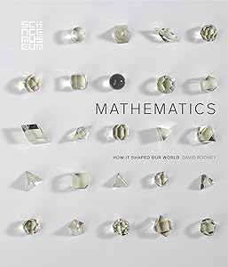 Mathematics: How it Shaped Our World