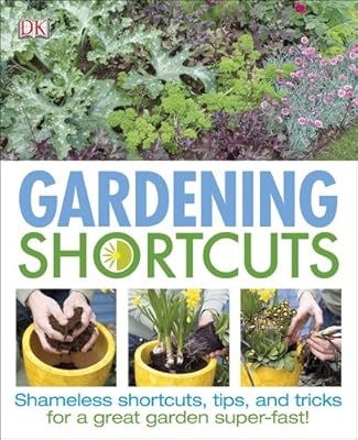 Gardening shortcuts