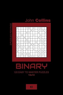 Binary - 120 Easy To Master Puzzles 13x13 - 2 (Binary Puzzle Book 13x13)