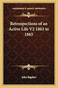 Retrospections of an Active Life V2 1863 to 1865