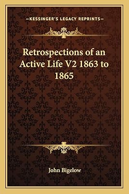 Retrospections of an Active Life V2 1863 to 1865