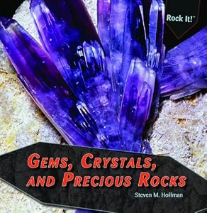 Gems, Crystals, and Precious Rocks