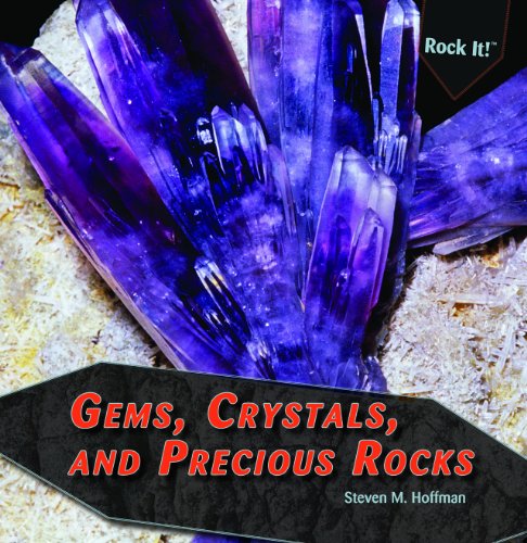 Gems, Crystals, and Precious Rocks by Steven M. Hoffman