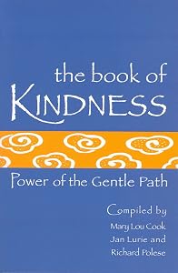 The Book of Kindness: Power of the Gentle Path by Mary Lou Cook