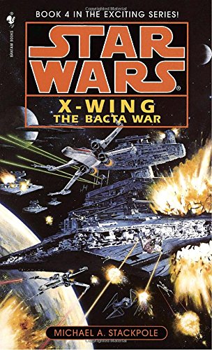 The Bacta War by Michael A Stackpole