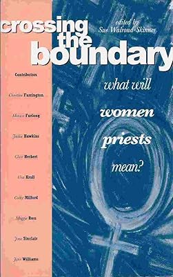 Crossing the Boundary: What Will Women Priests Mean