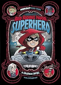 Red Riding Hood, Superhero: A Graphic Novel