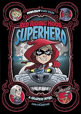 Red Riding Hood, Superhero: A Graphic Novel