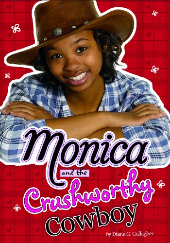 Monica and the Crushworthy Cowboy by Diana G Gallagher