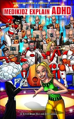 Superheroes on a Medical Mission: Medikidz Explain ADHD