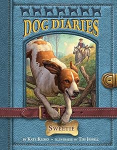 Dog Diaries #6: Sweetie by Kate Klimo                       ,