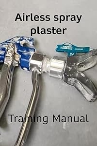 Airless Spray Plaster: Training manual by Peter Wilkinson