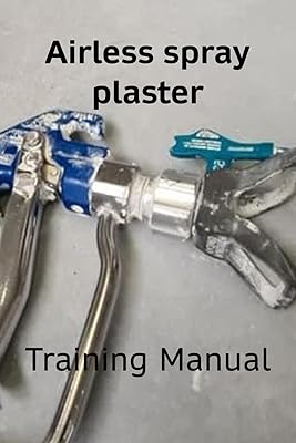 Airless Spray Plaster: Training manual