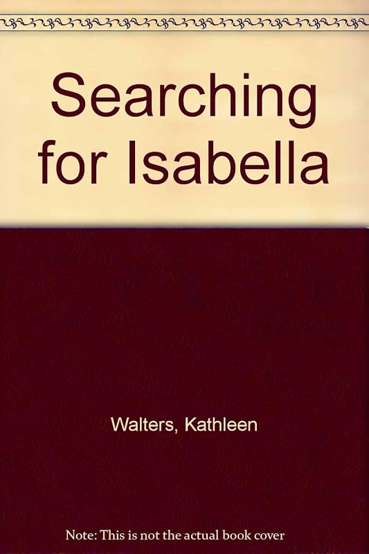 Searching for Isabella by Kathleen Walters