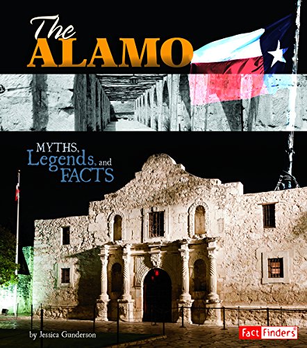 The Alamo: Myths, Legends, and Facts by Jessica Gunderson 
			
			
		
		
		
       	 
       		
       			,