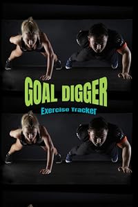 Goal Digger Fitness Tracker: Fitness Tracker