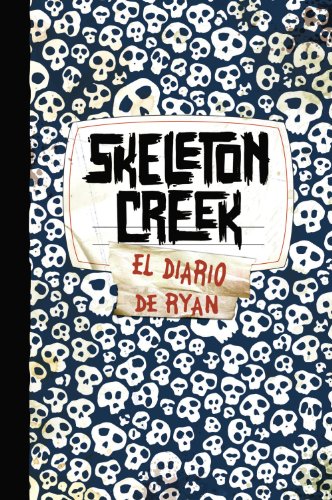 Skeleton Creek (Spanish Edition) by Patrick Carman