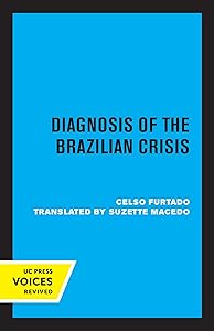 Diagnosis of the Brazilian Crisis by Celso Furtado