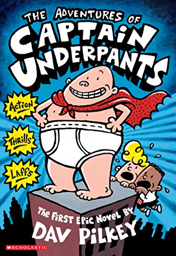 The Adventures of Captain Underpants by Dav Pilkey