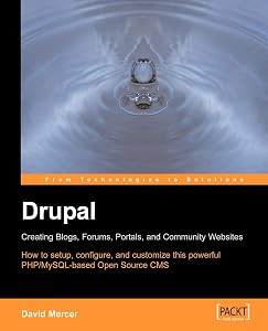 Drupal: Creating Blogs, Forums, Portals, And Community Websites