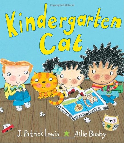 Kindergarten Cat by J. Patrick Lewis
