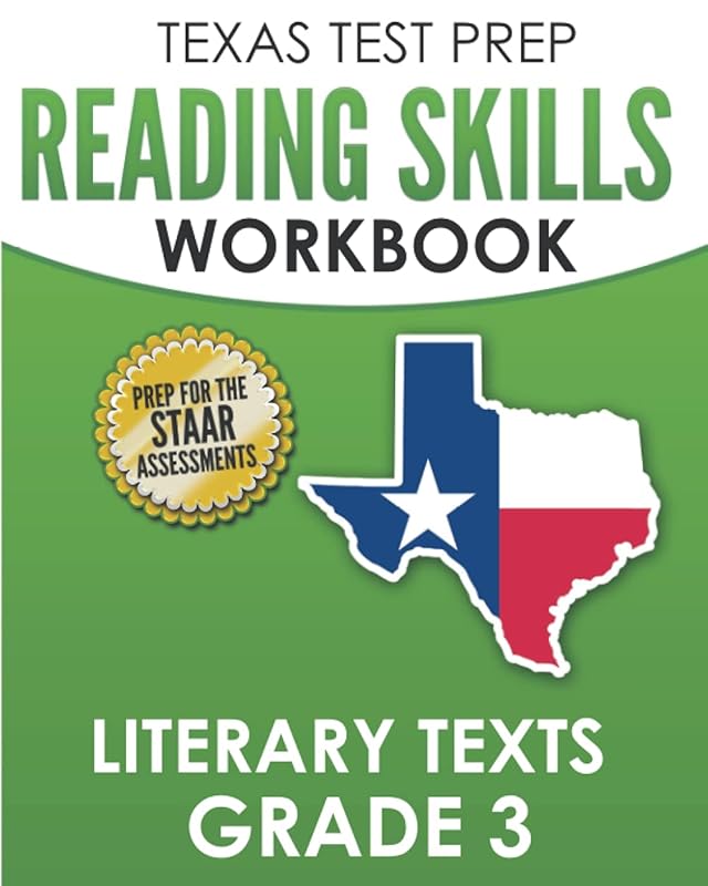 TEXAS TEST PREP Reading Skills Workbook Literary Texts Grade 3: Preparation for the STAAR Reading Tests by T. Hawas