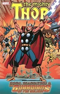 Thor: Gods, Gladiators &amp; the Guardians of the Galaxy