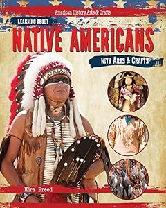 Learning About Native Americans With Arts & Crafts