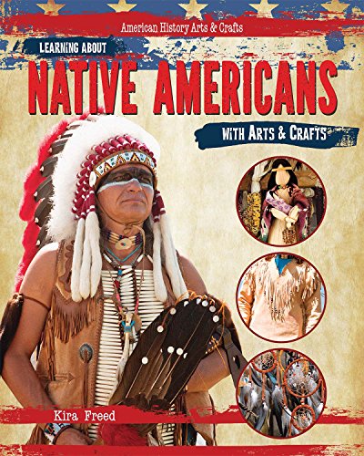 Learning About Native Americans With Arts & Crafts by Kira Freed