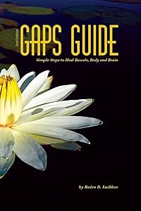 GAPS Guide 2nd Edition: Simple Steps to Heal Bowels, Body, and Brain by Baden Lashkov