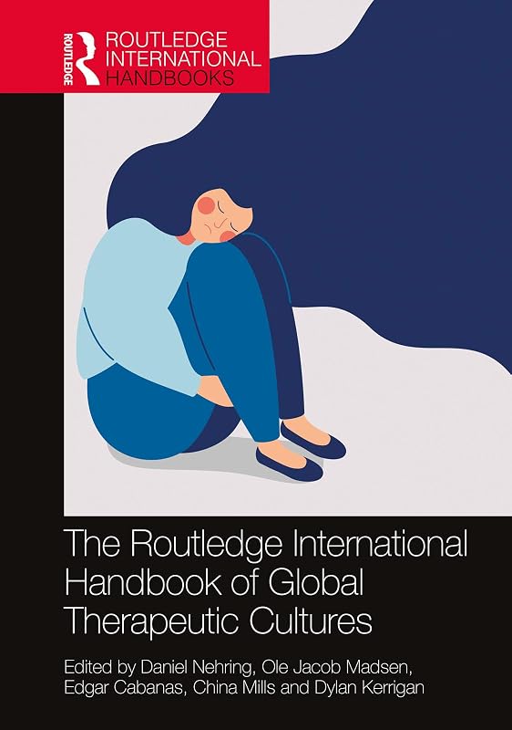 The Routledge International Handbook of Global Therapeutic Cultures (Routledge International Handbooks) by Daniel Nehring