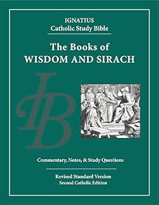 Wisdom and Sirach (Ignatius Catholic Study Bible) by Scott Hahn
