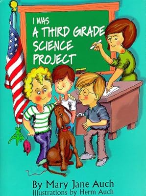 I Was a Third Grade Science Project