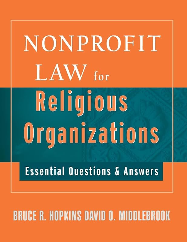 Nonprofit Law for Religious Organizations: Essential Questions & Answers by Bruce R. Hopkins
