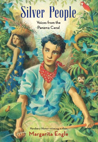 Silver People: Voices from the Panama Canal by Margarita Engle